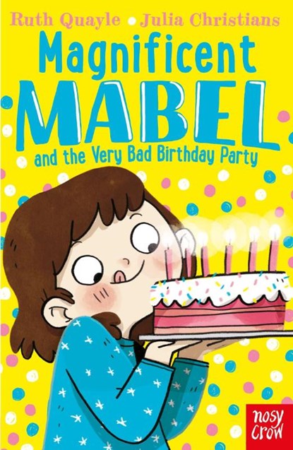 Magnificent Mabel and the Very Bad Birthday Party, Ruth Quayle - Paperback - 9781839940477