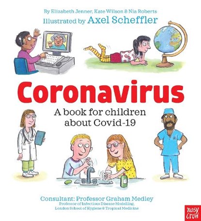 Coronavirus and Covid: A book for children about the pandemic, Kate (Managing Director) Wilson ; Nia Eirwyn (Head of Design) Roberts ; Elizabeth (Editorial Director at Large) Jenner - Paperback - 9781839942518