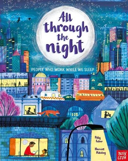 All Through the Night: People Who Work While We Sleep, Polly Faber - Paperback - 9781839943379
