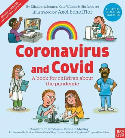 Coronavirus and Covid: A book for children about the pandemic, Kate (Managing Director) Wilson ; Nia Eirwyn (Head of Design) Roberts ; Elizabeth (Editorial Director at Large) Jenner - Paperback - 9781839944567