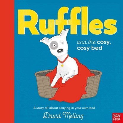 Ruffles and the Cosy, Cosy Bed, David Melling - Paperback - 9781839944970