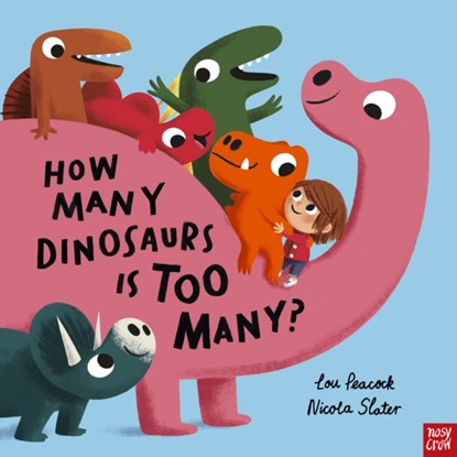 How Many Dinosaurs is Too Many?, Lou Peacock - Gebonden - 9781839945502