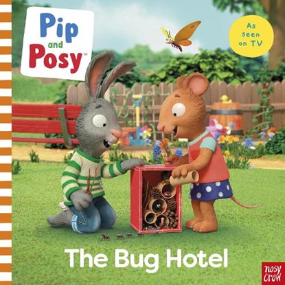 Pip and Posy: The Bug Hotel, Nosy Crow Ltd - Paperback - 9781839948145