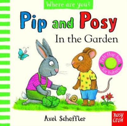 Pip and Posy, Where Are You? In the Garden  (A Felt Flaps Book), niet bekend - Overig - 9781839948718