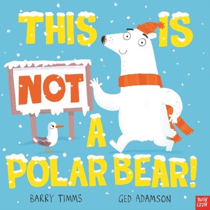 This Is NOT a Polar Bear!, Barry Timms - Paperback - 9781839948930
