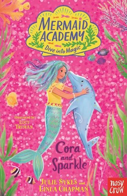 Mermaid Academy: Cora and Sparkle, Julie Sykes ; Linda Chapman - Paperback - 9781839949319