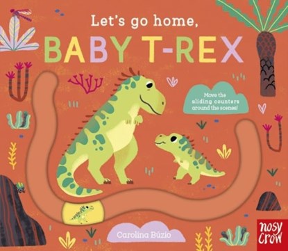 Let's Go Home, Baby T-Rex, Carolina Buzio - Gebonden - 9781839949920