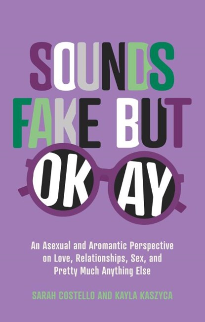 Sounds Fake But Okay, Sarah Costello ; Kayla Kaszyca - Paperback - 9781839970016