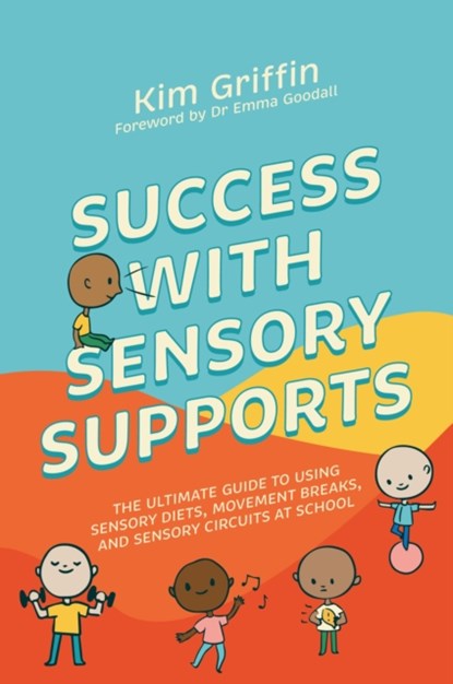 Success with Sensory Supports, Kim Griffin - Paperback - 9781839971914