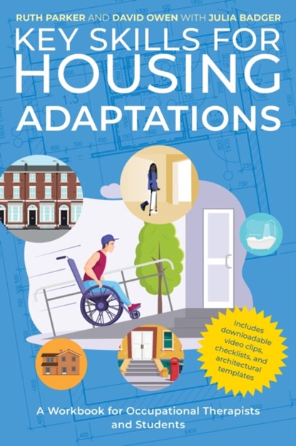 Key Skills for Housing Adaptations, Ruth Parker ; Julia Badger ; David Owen - Paperback - 9781839974465