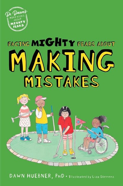 Facing Mighty Fears About Making Mistakes, Dawn Huebner - Paperback - 9781839974663