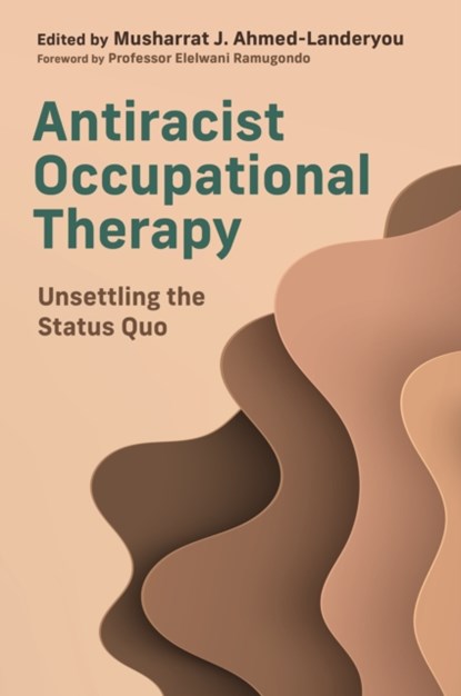 Antiracist Occupational Therapy, Various - Paperback - 9781839975745