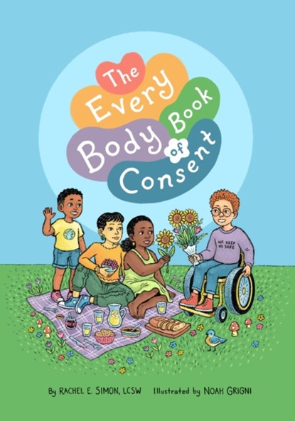 The Every Body Book of Consent, Rachel E. Simon - Gebonden - 9781839976834