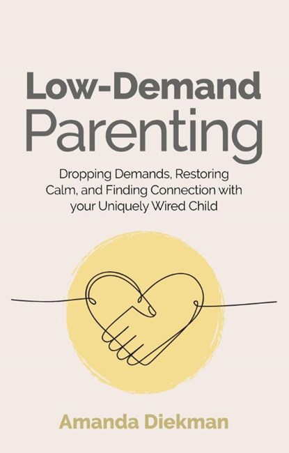 Low-Demand Parenting, Amanda Diekman - Paperback - 9781839977688