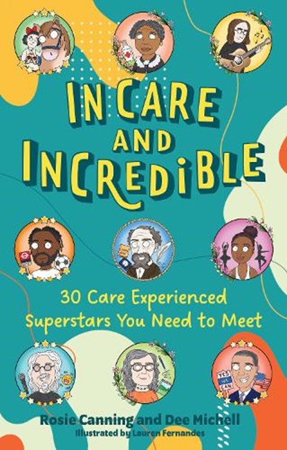 In Care and Incredible, Rosie Canning ; Dee Michell - Paperback - 9781839977770