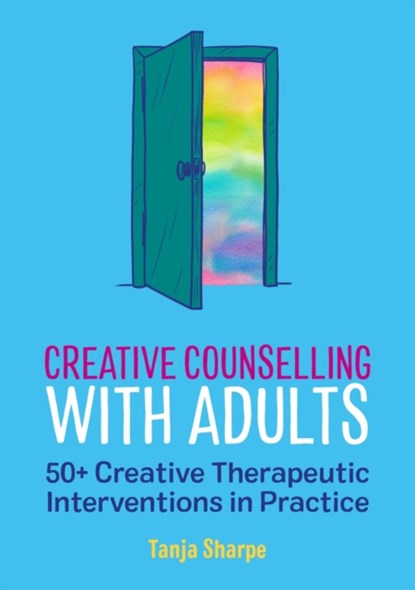 Creative Counselling with Adults, Tanja Sharpe - Paperback - 9781839978357