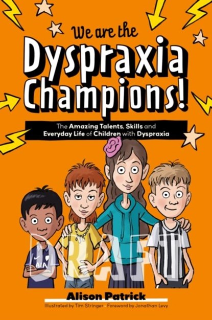 We are the Dyspraxia Champions!, Alison Patrick - Paperback - 9781839979101