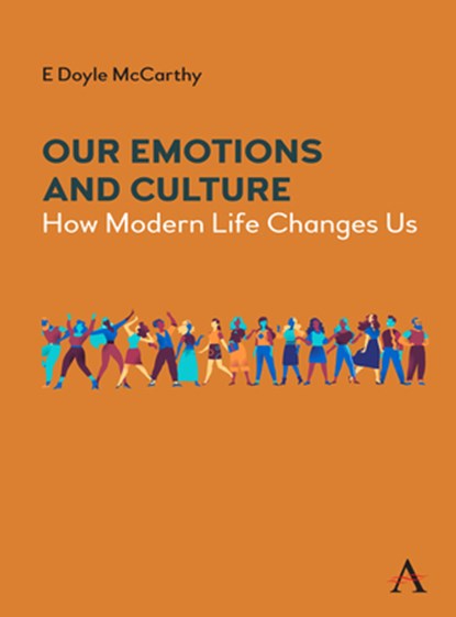 Our Emotions and Culture, E Doyle McCarthy - Paperback - 9781839980763