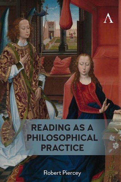 Reading as a Philosophical Practice, Robert Piercey - Paperback - 9781839985430