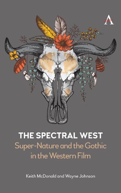 The Spectral West, Keith McDonald ; Wayne Johnson - Gebonden - 9781839987922