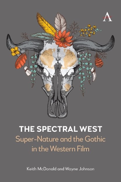 The Spectral West, Keith McDonald ; Wayne Johnson - Gebonden - 9781839987922