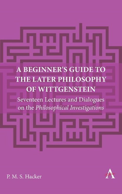 A Beginner's Guide to the Later Philosophy of Wittgenstein, Peter Hacker - Gebonden - 9781839991134