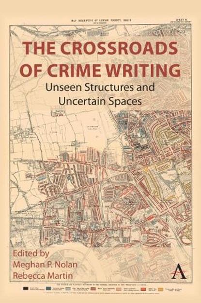 The Crossroads of Crime Writing, Meghan P. Nolan ; Rebecca Martin - Gebonden - 9781839991172