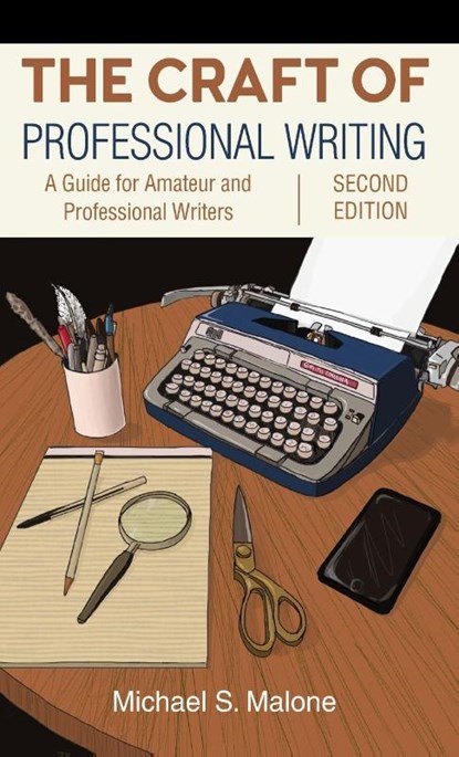 The Craft of Professional Writing, Second Edition, Michael S. Malone - Gebonden - 9781839992100