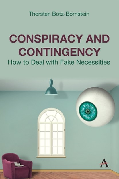 Conspiracy and Contingency, Thorsten Botz-Bornstein - Gebonden - 9781839993138