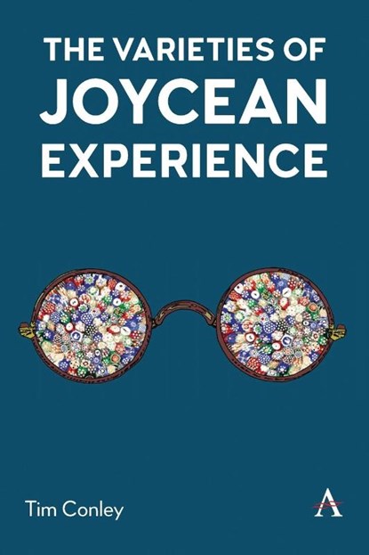 The Varieties of Joycean Experience, Tim Conley - Paperback - 9781839994722