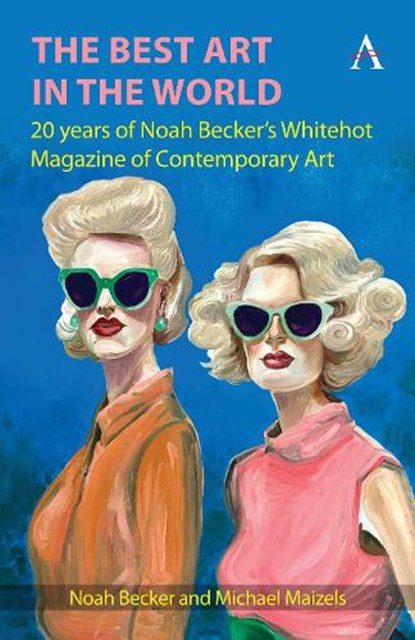 The Best Art in the World, Noah Becker ; Michael Maizels - Gebonden - 9781839994814