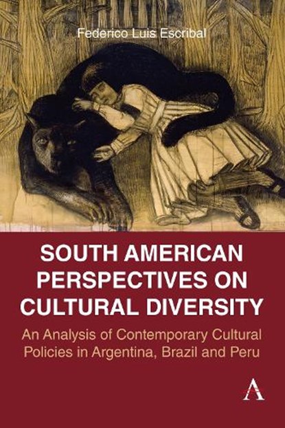 South American Perspectives on Cultural Diversity, Federico Luis Escribal - Gebonden - 9781839995798