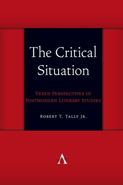 The Critical Situation, Robert T. Tally Jr - Paperback - 9781839996160