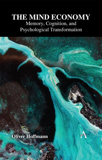 The Mind Economy, Oliver Hoffmann - Gebonden - 9781839996573