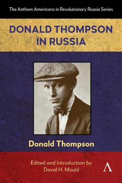 Donald Thompson in Russia, Donald Thompson - Paperback - 9781839996740