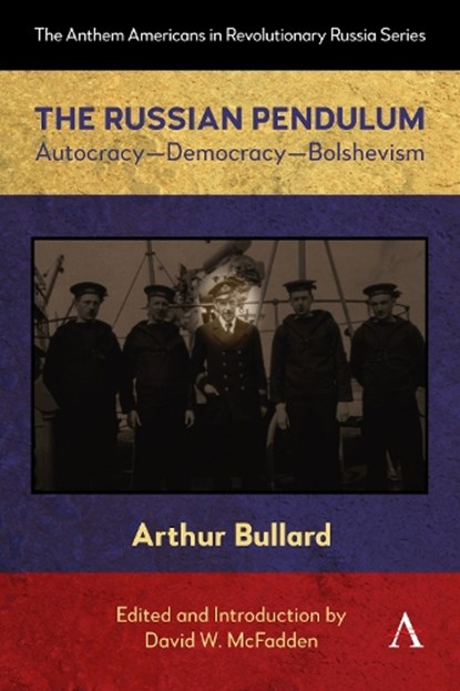 The Russian Pendulum, Arthur Bullard - Gebonden - 9781839996948