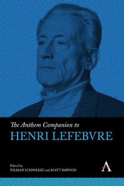 The Anthem Companion to Henri Lefebvre, Tilman Schwarze ; Matt Dawson - Gebonden - 9781839998317