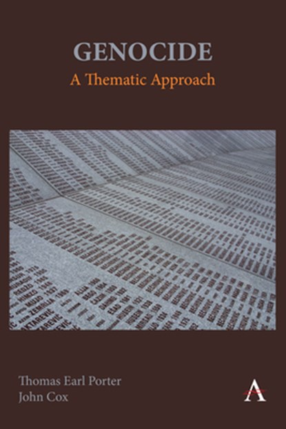 Genocide: A Thematic Approach, Thomas Earl Porter ; John Cox - Paperback - 9781839998393