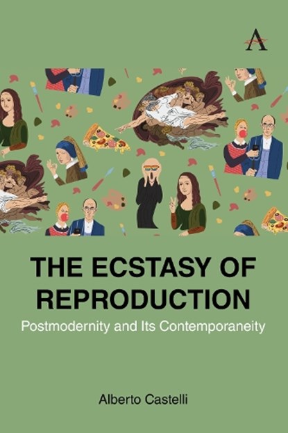 The Ecstasy of Reproduction, Alberto Castelli - Gebonden - 9781839998720