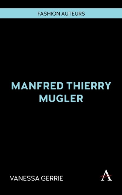 Manfred Thierry Mugler, Vanessa Gerrie - Paperback - 9781839998799