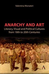 Anarchy and Art - Valentina Monateri - 9781839999178