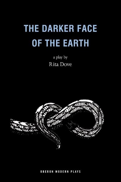 The Darker Face of the Earth, Rita (Author) Dove - Paperback - 9781840021295