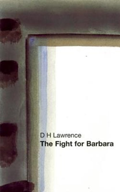 The Fight for Barbara, LAWRENCE,  D. H. - Paperback - 9781840023718