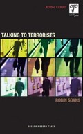 Talking to Terrorists | Robin Soans | 