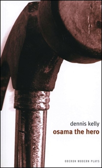 Osama the Hero, Dennis Kelly - Paperback - 9781840025743