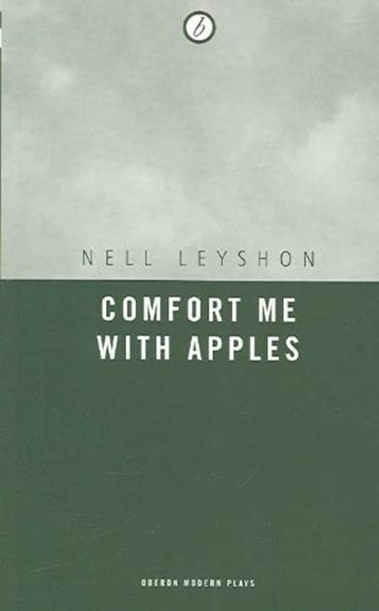 Comfort Me with Apples, Nell Leyshon - Paperback - 9781840026337