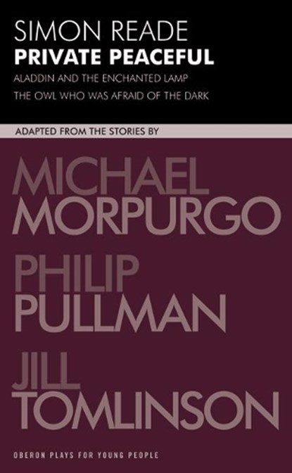 Private Peaceful and other adaptations, Jill Tomlinson ; Michael Morpurgo ; Philip Pullman ; Simon (Author) Reade - Paperback - 9781840026603