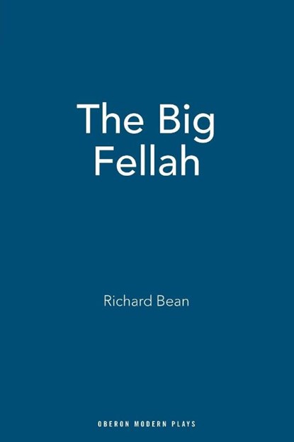 The Big Fellah, Richard Bean - Paperback - 9781840027754