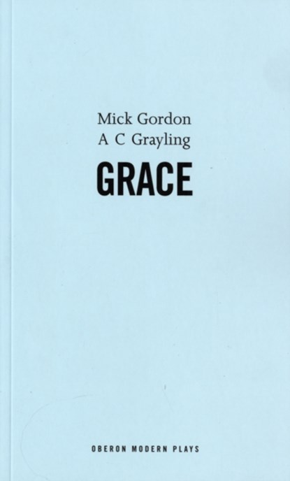 Grace, Mick (Author) Gordon ; A C Grayling - Paperback - 9781840027976