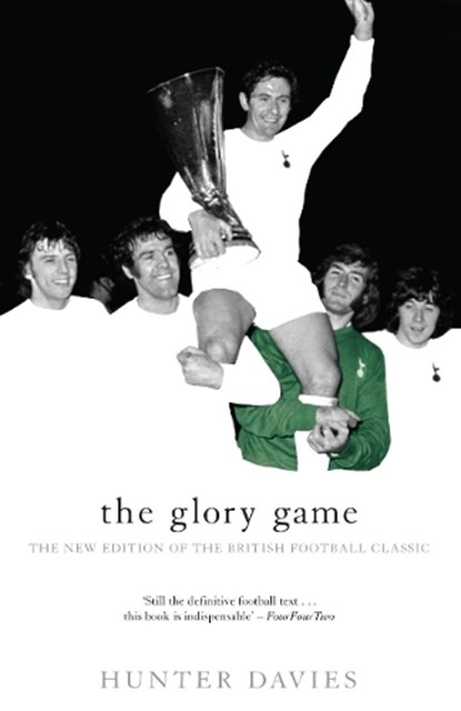 The Glory Game, Hunter Davies - Paperback - 9781840182422